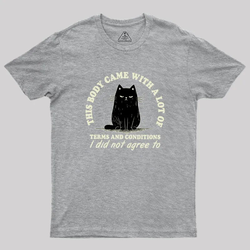 This Body Came With A Lot Of Terms And Conditions Geek T-Shirt - Image 4