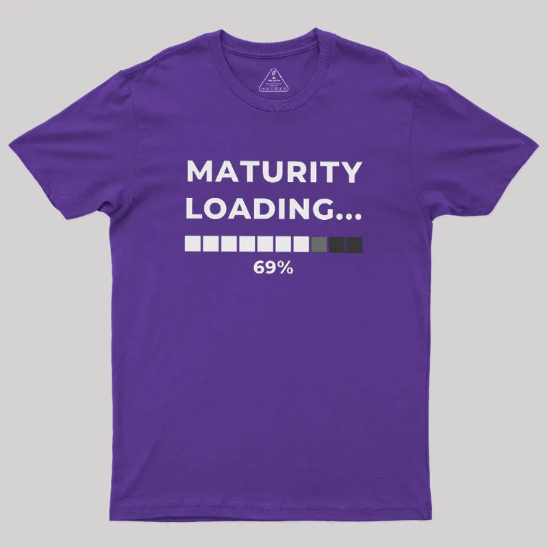 Maturity Loading Geek T-Shirt - Image 5