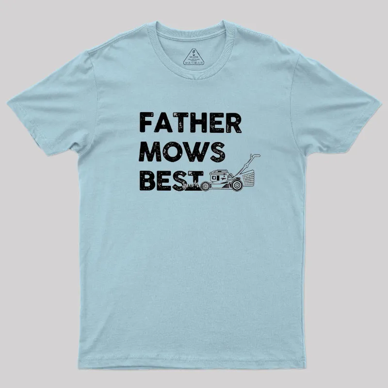 Father Mows Best Geek T-Shirt - Image 10