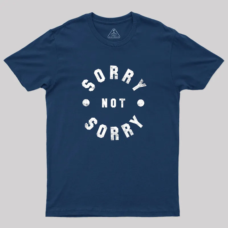 Alternative view of Sorry Not Sorry Geek T-Shirt