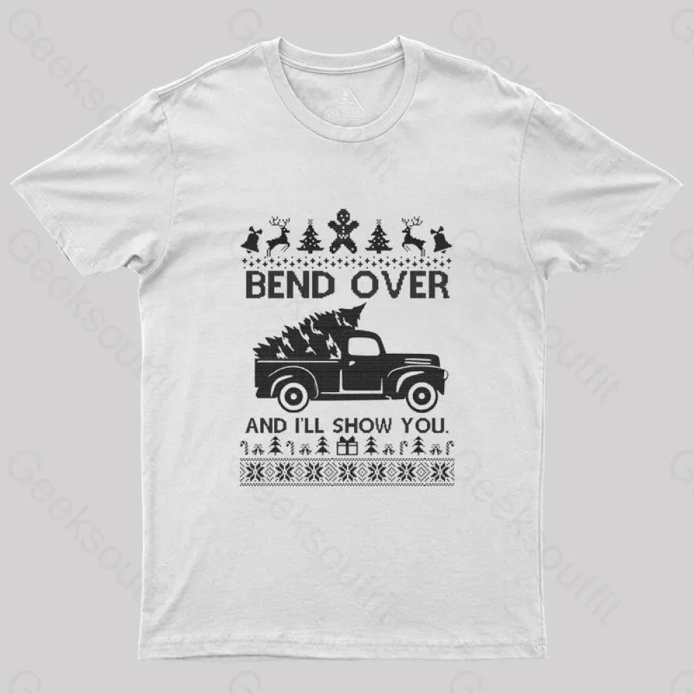 Bend Over And I'll Show You T-Shirt - Image 11