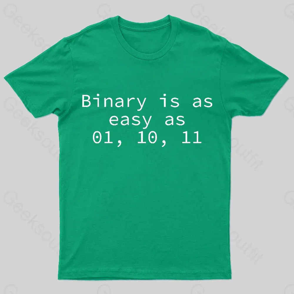 Binary Is As Easy As 01 10 11 Geek T-Shirt - Image 6