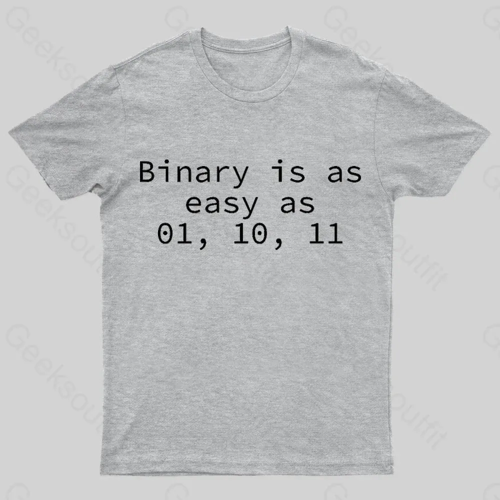 Binary Is As Easy As 01 10 11 Geek T-Shirt - Image 5