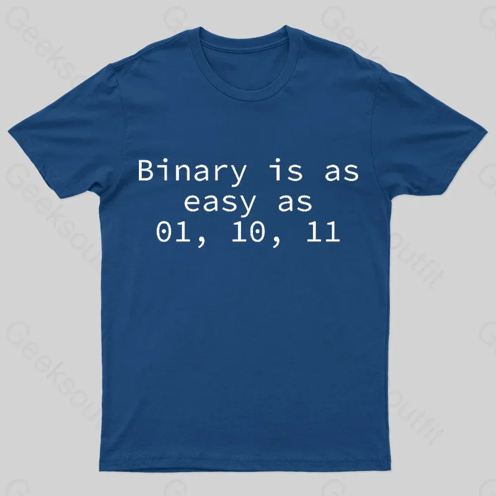 Binary Is As Easy As 01 10 11 Geek T-Shirt - Image 3