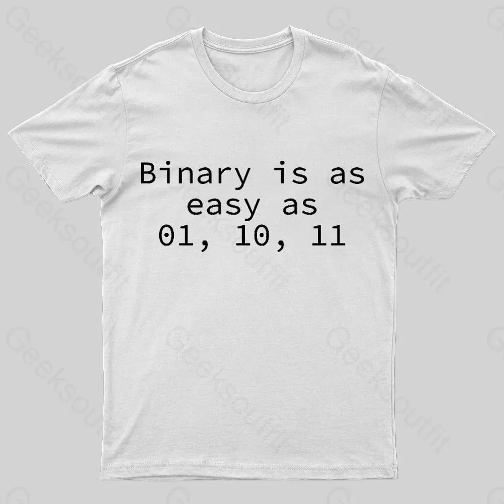 Binary Is As Easy As 01 10 11 Geek T-Shirt - Image 8
