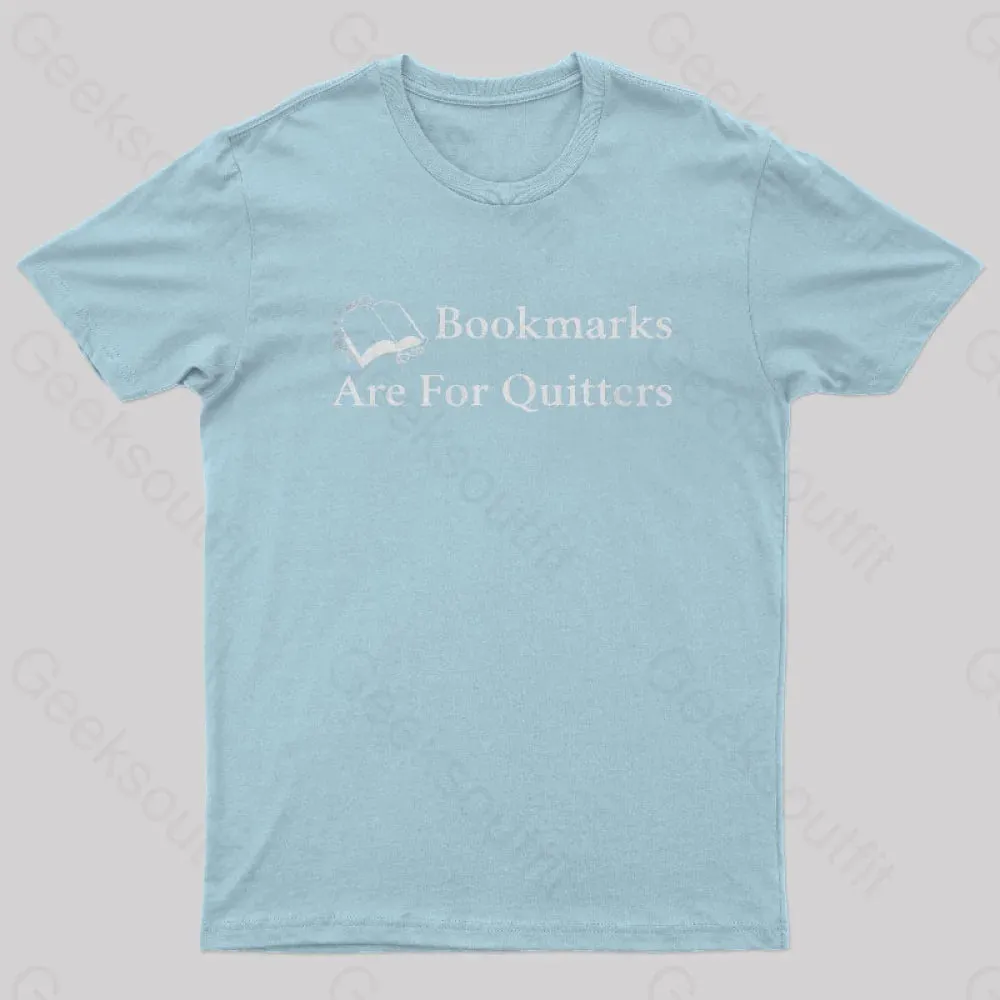 Bookmarks Are For Quitters Nerd T-Shirt - Image 10