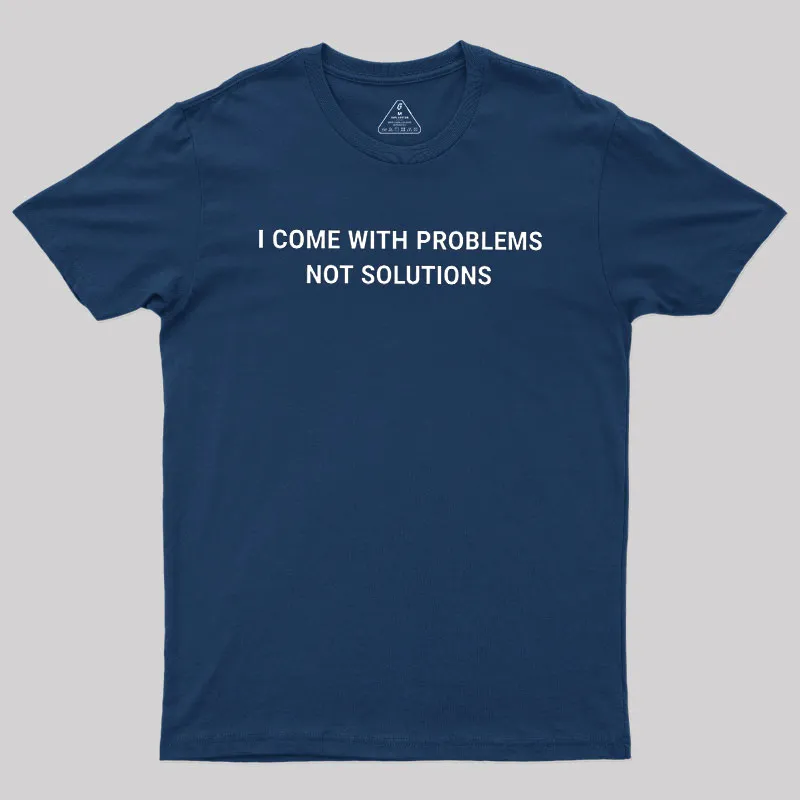 I Come With Problems Geek T-Shirt - Image 2