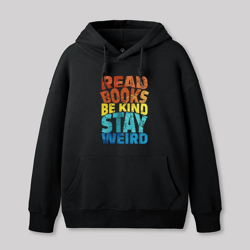 Read Books Be Kind Geek Hoodie