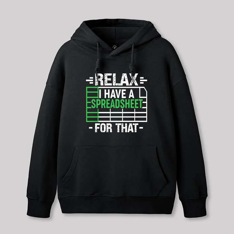 Relax I Have A Spreadsheet Geek Hoodie