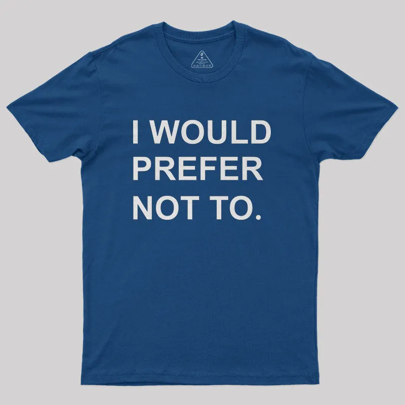 I Would prefer not to Nerd T-Shirt - Image 2