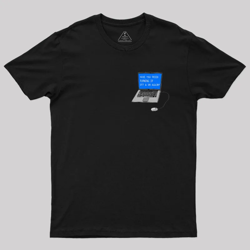 Turning It Off&On Again Geek T-Shirt - Image 3