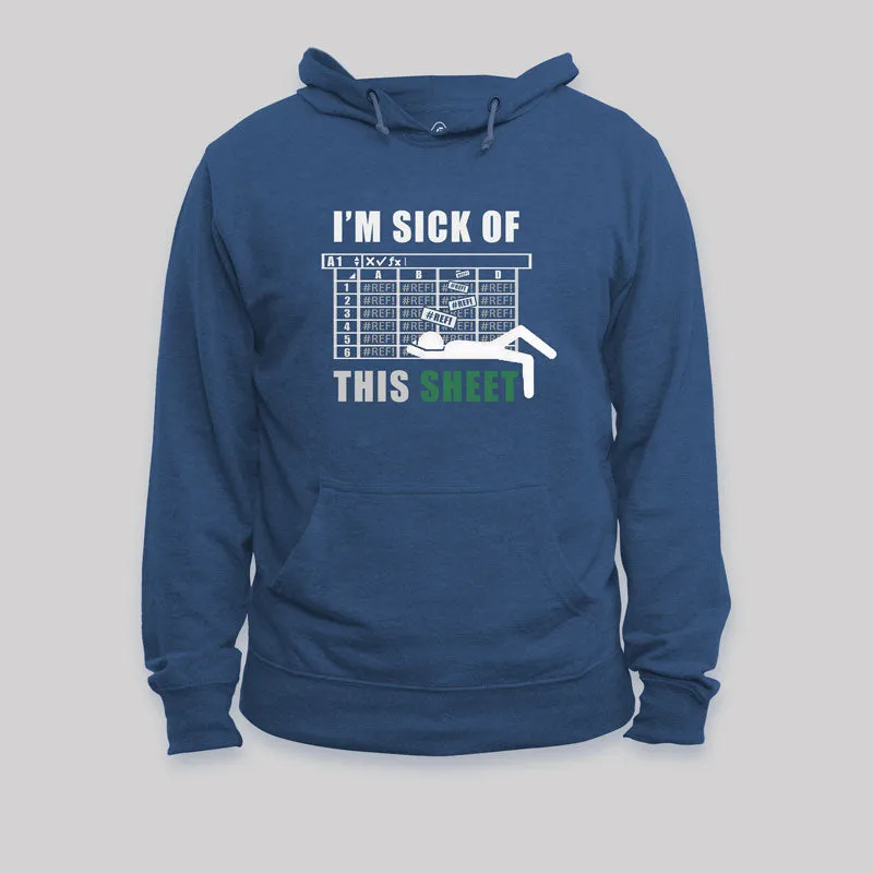 Alternative view of I am Sick of This Sheet Geek Hoodie