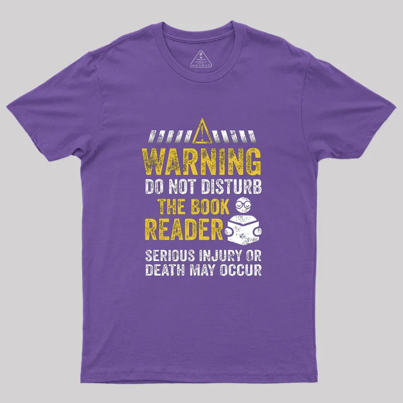 Warning Do Not Disturb The Book Reader Geek T-Shirt - Image 5