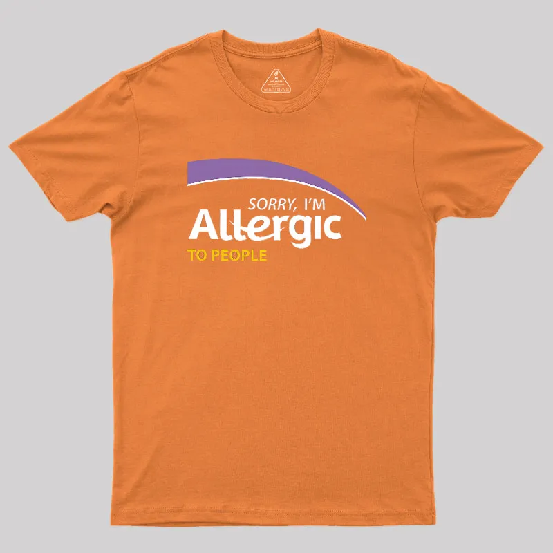 Allergic to People Geek T-Shirt - Image 7