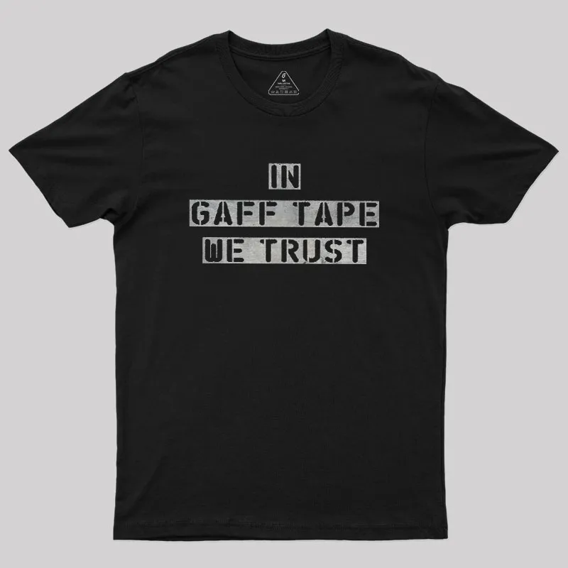 Alternative view of In Gaff Tape We Trust Geek T-Shirt