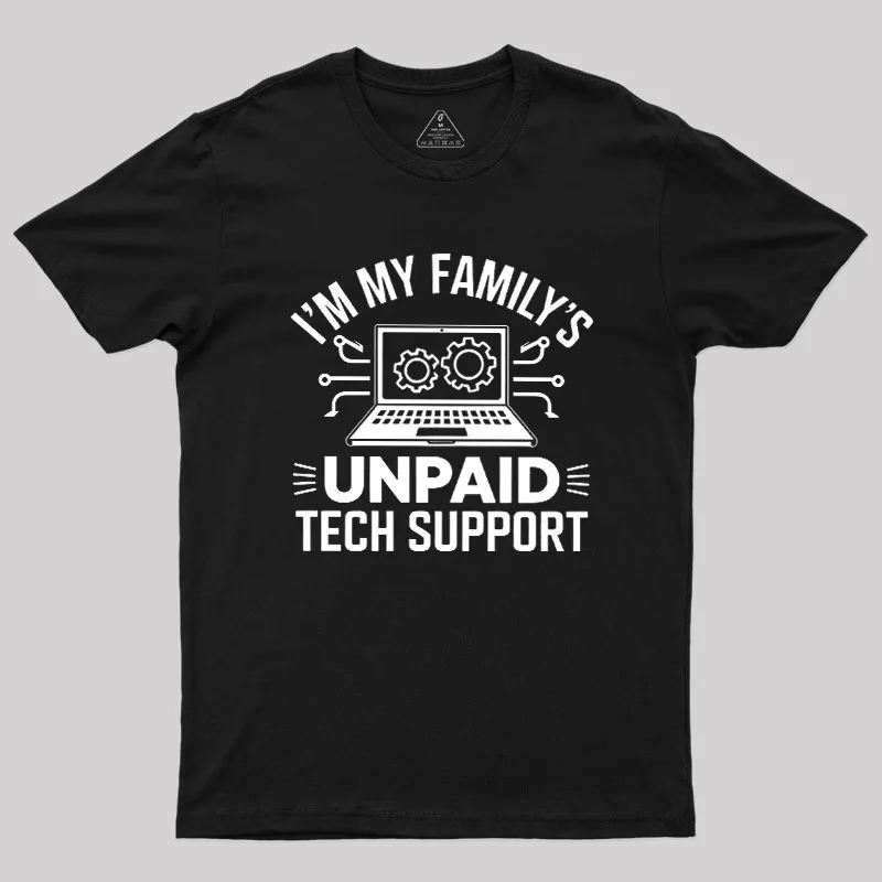 I'm My Family's Unpaid Tech Support Geek T-Shirt - Image 2