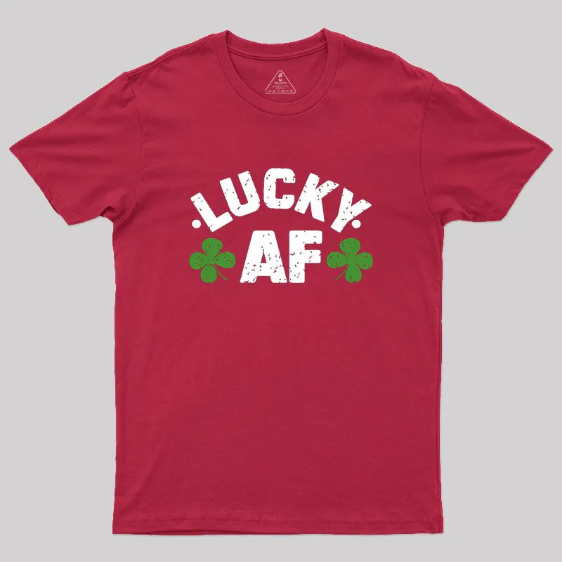 Lucky Af St. Patrick's Day Geek T-Shirt - Image 5