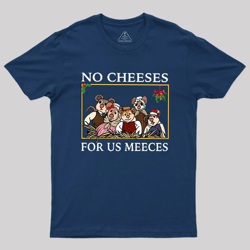 No Cheeses For Us Meeces Geek T-Shirt - Image 2