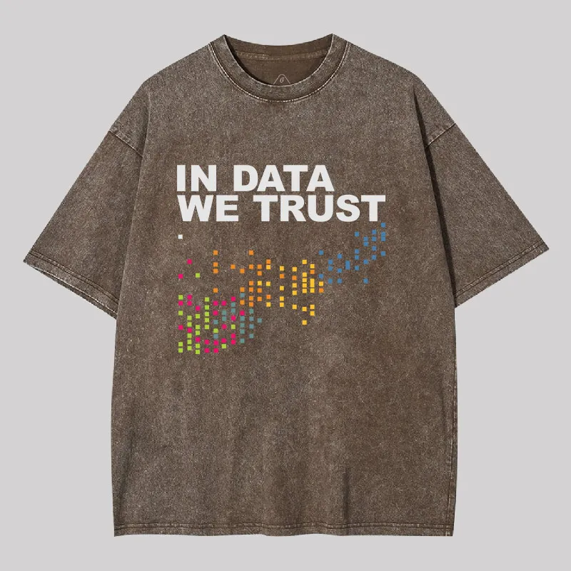 In Big Data We Trust Geek Washed T-shirt - Image 4