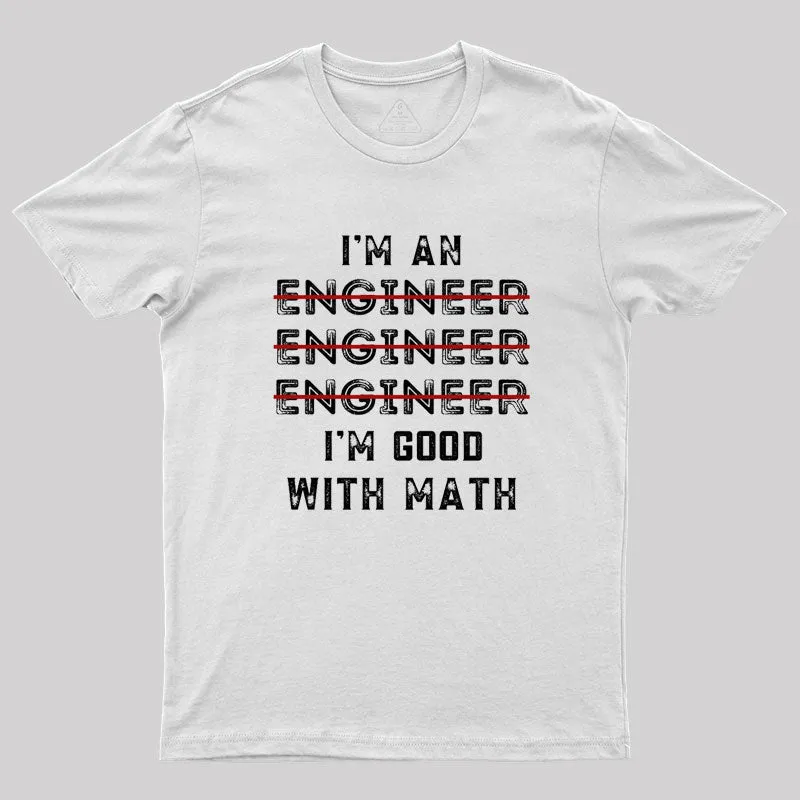 I Am An Engineer, Funny Spelling Wrong Geek T-Shirt - Image 11