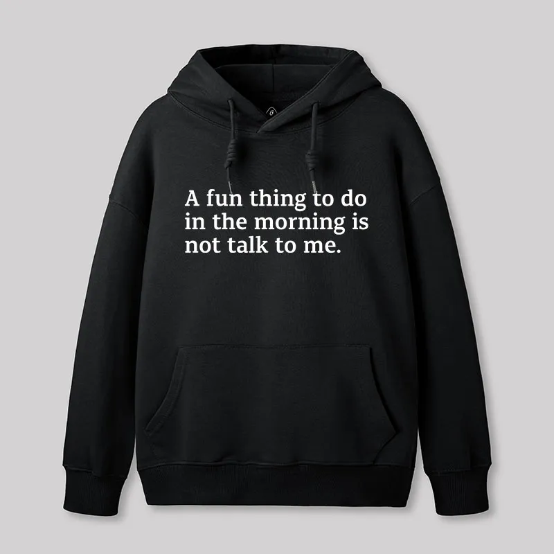 Not Talk To Me Geek Hoodie