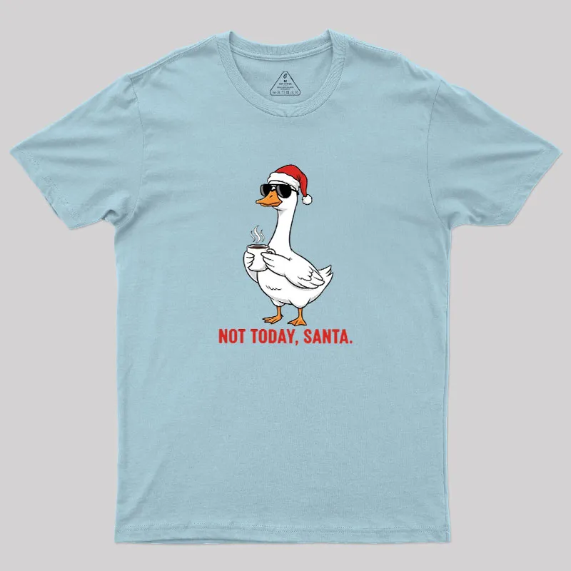 Not Today Santa Geek T-Shirt - Image 8