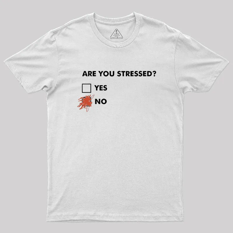 Are You Stressed? Geek T-Shirt - Image 11