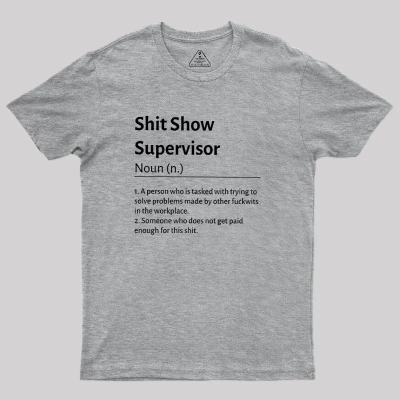 Shit Show Supervisor Definition Geek T-Shirt - Image 4