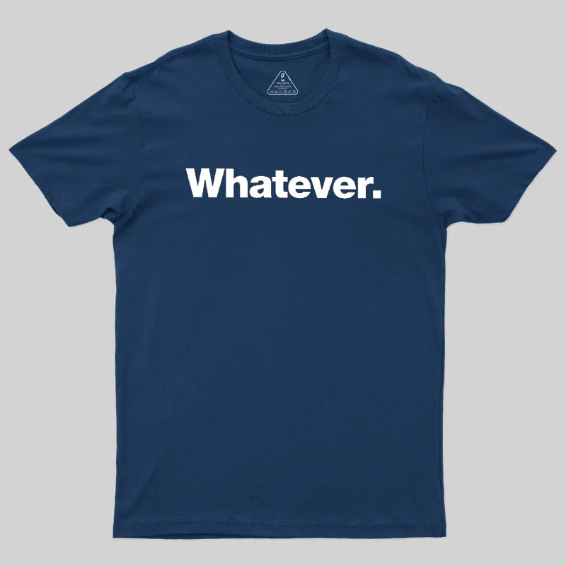 Alternative view of Whatever Geek T-Shirt