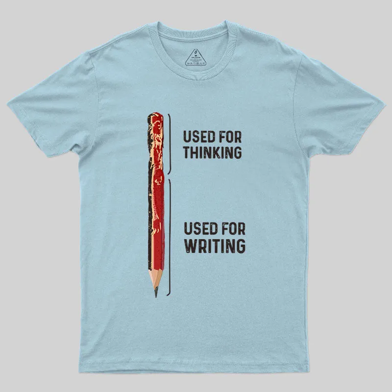For Thinking And Writing Geek T-Shirt - Image 8