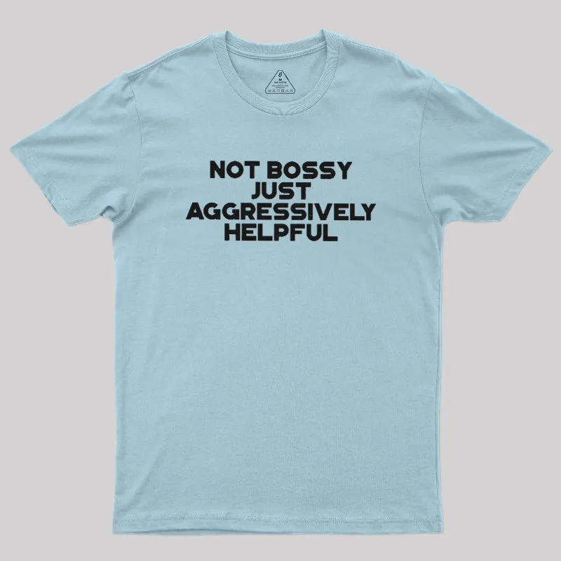 Aggressively Helpful Geek T-Shirt - Image 8