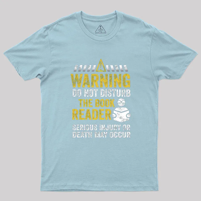 Warning Do Not Disturb The Book Reader Geek T-Shirt - Image 7