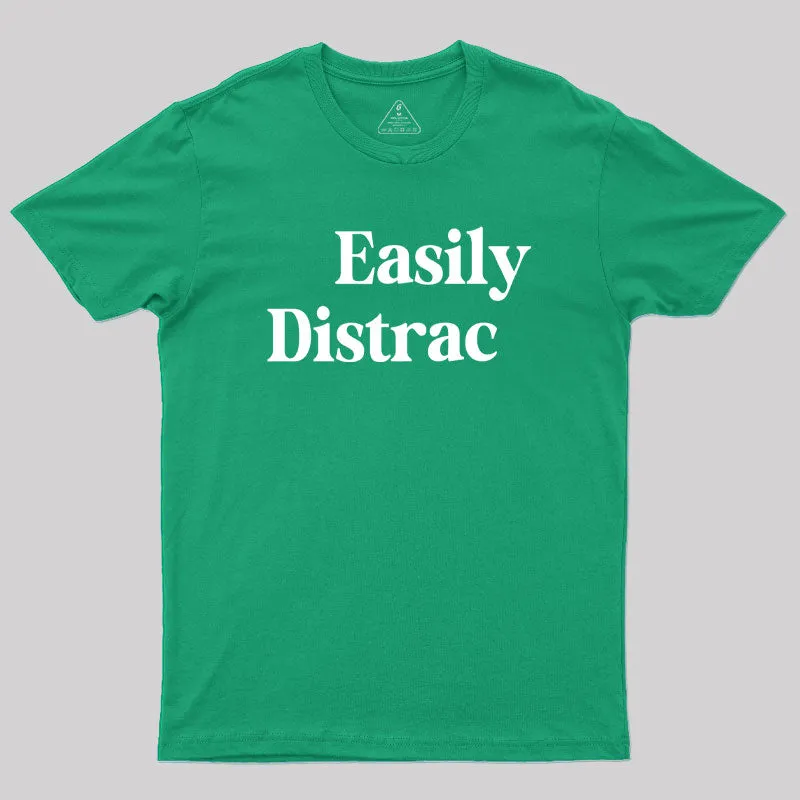 Easily Distracted Geek T-Shirt - Image 9