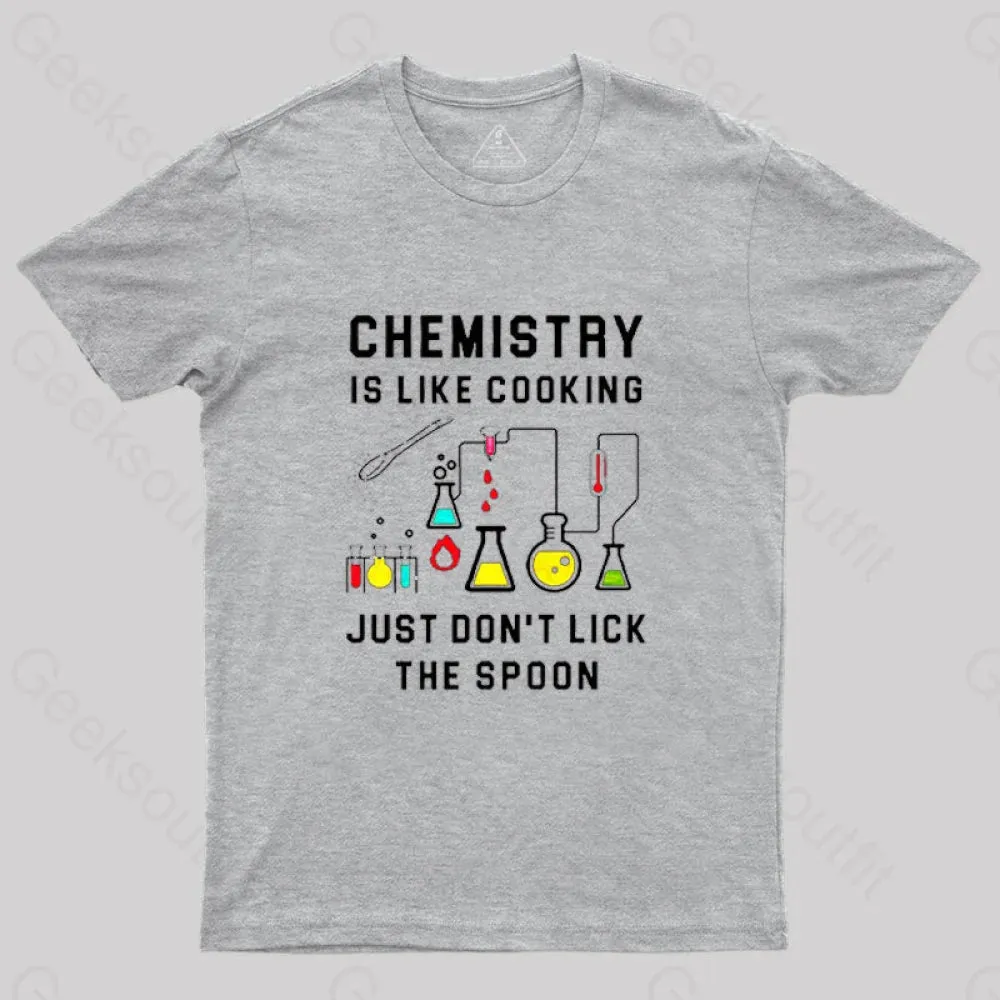 Chemistry is Like Cooking T-Shirt - Image 6