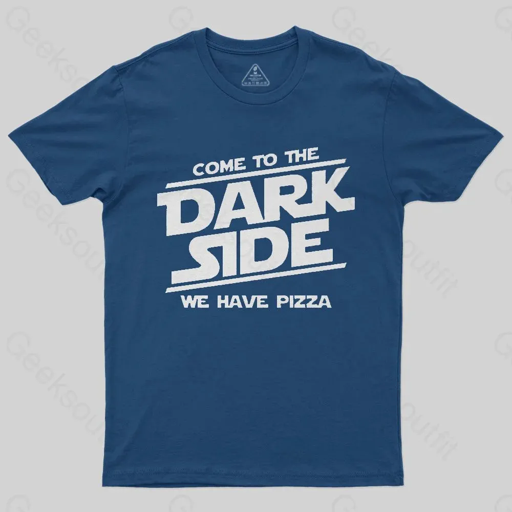Come To The Dark Side We Have Pizza T-Shirt - Image 2