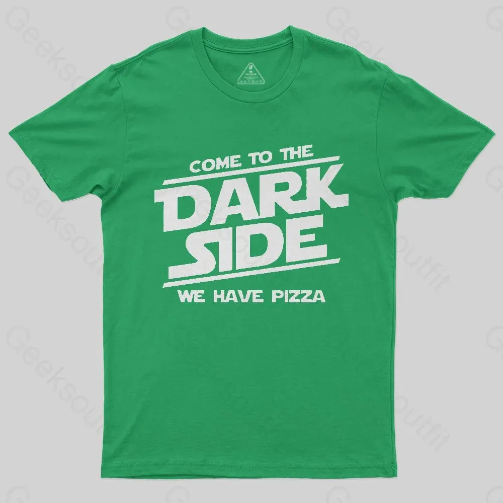 Come To The Dark Side We Have Pizza T-Shirt - Image 7