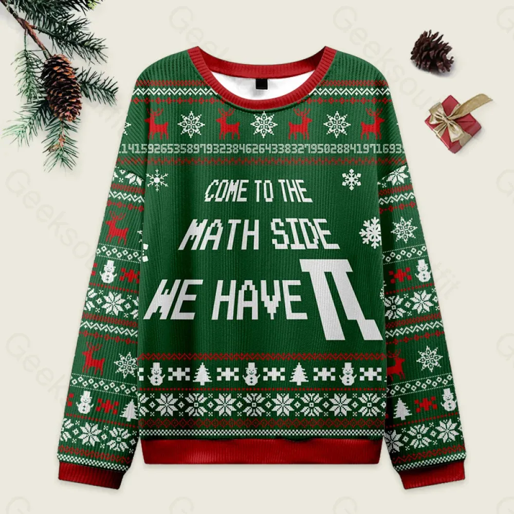 Come To The Math Side We Have PI Green Ugly Christmas Fuzzy Fleece Sweatshirt