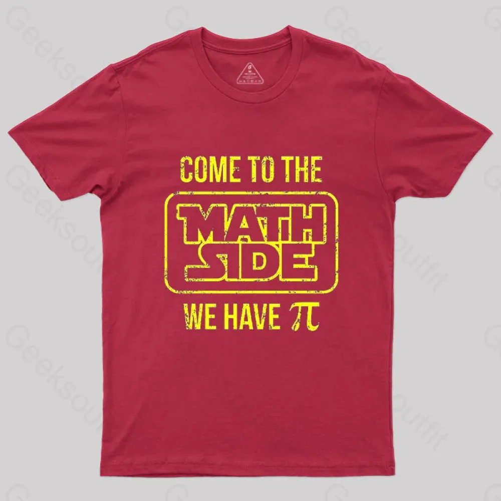 Come To The Math Side We Have Pi T-Shirt - Image 3