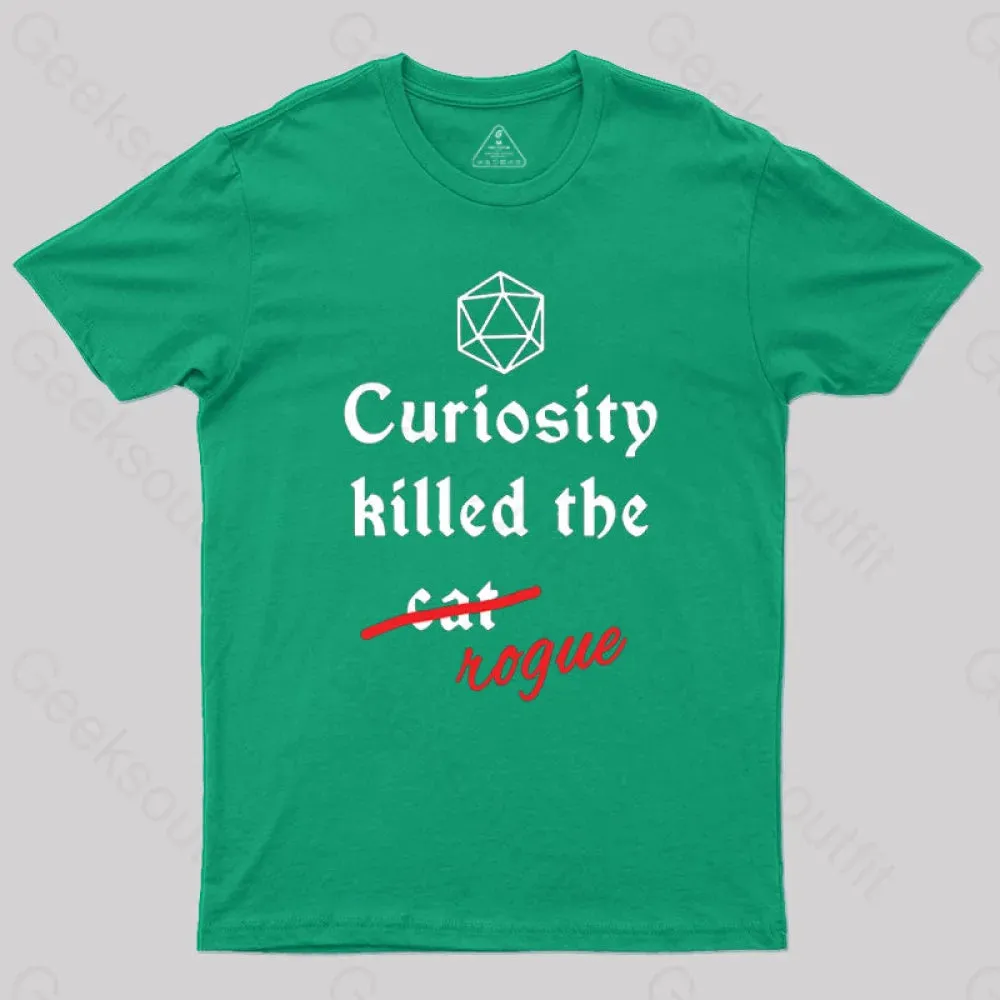Curiosity killed the rogue T-Shirt - Image 7
