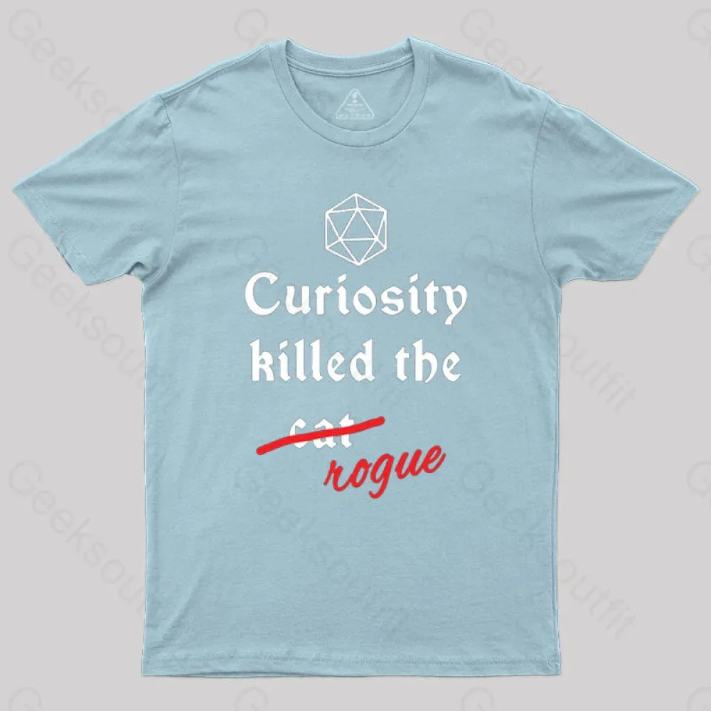 Curiosity killed the rogue T-Shirt - Image 6