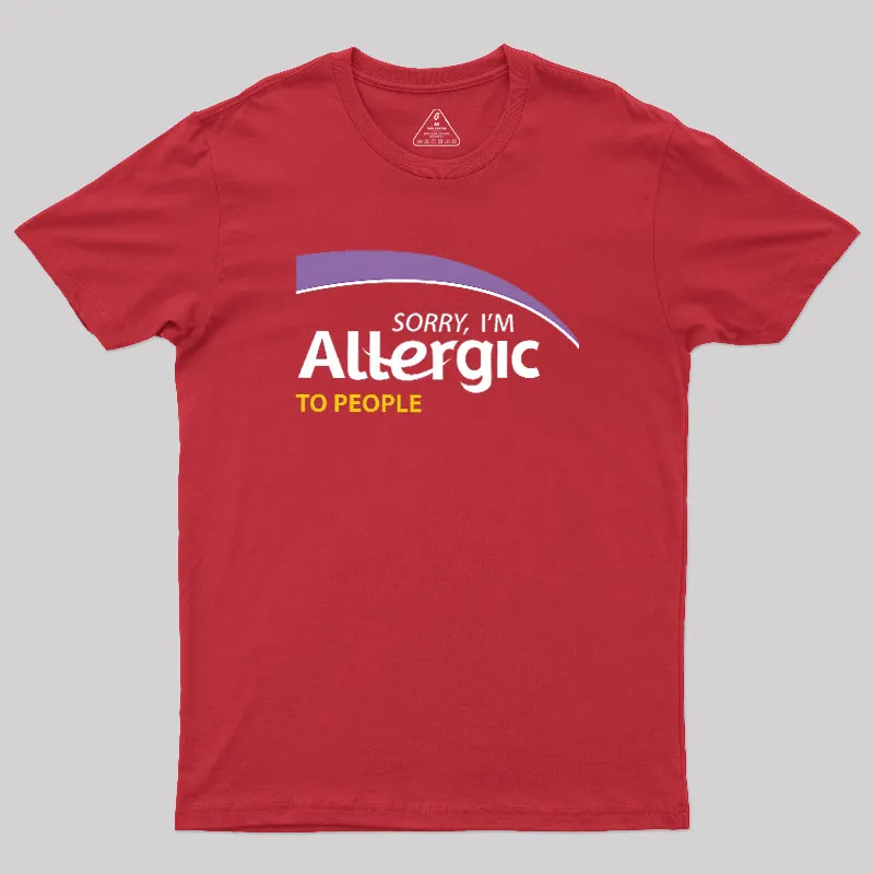 Allergic to People Geek T-Shirt - Image 5