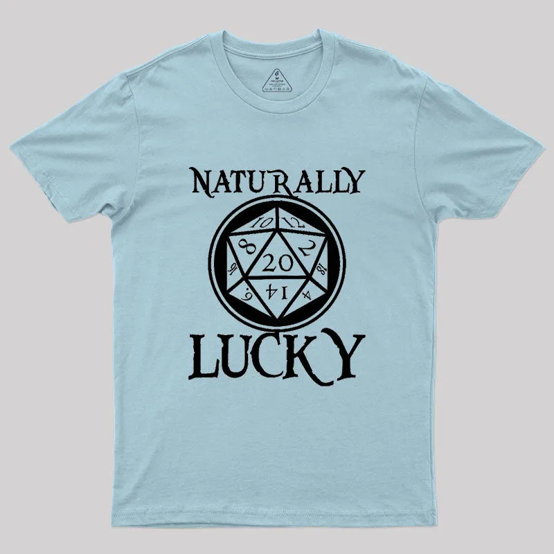 Naturally Lucky DnD D20 Custom Geek T-Shirt - Image 10