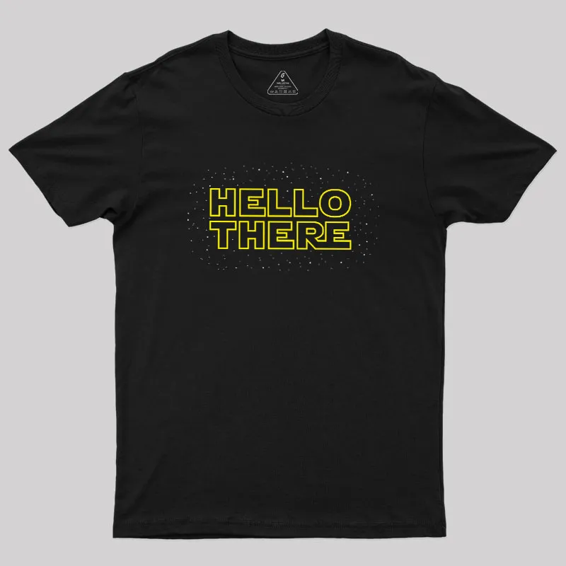 Hello There Geek T-Shirt
