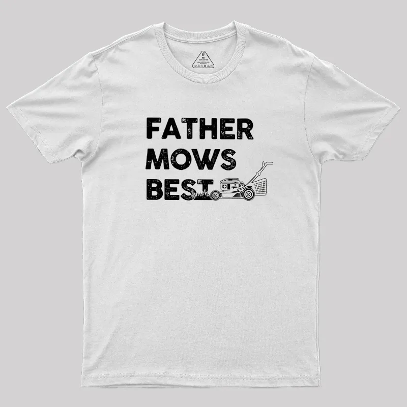 Father Mows Best Geek T-Shirt - Image 11