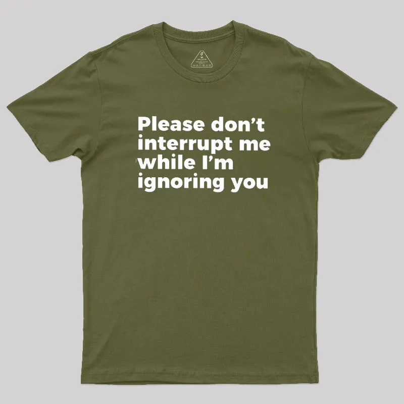 Don't Interrupt Me Geek T-Shirt - Image 3