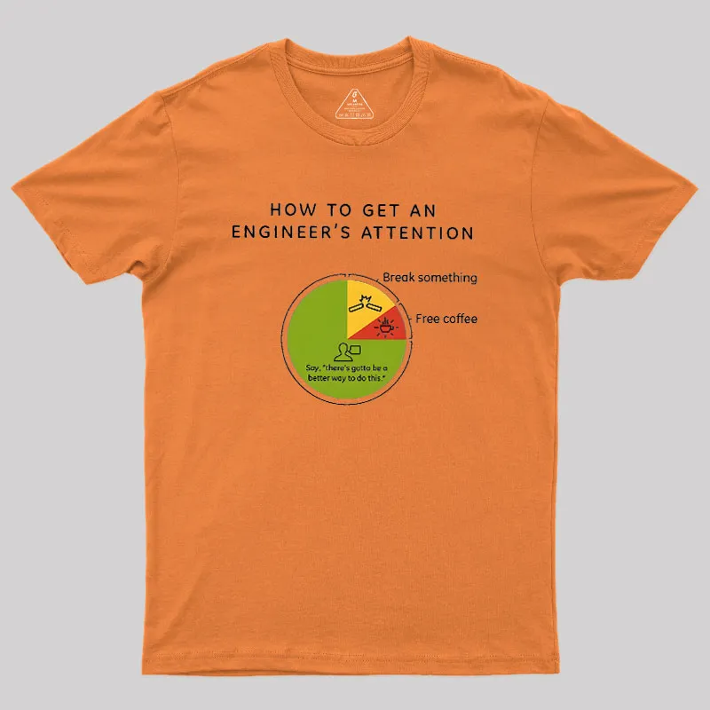 How To Get An Engineers Attention Geek T-Shirt - Image 7