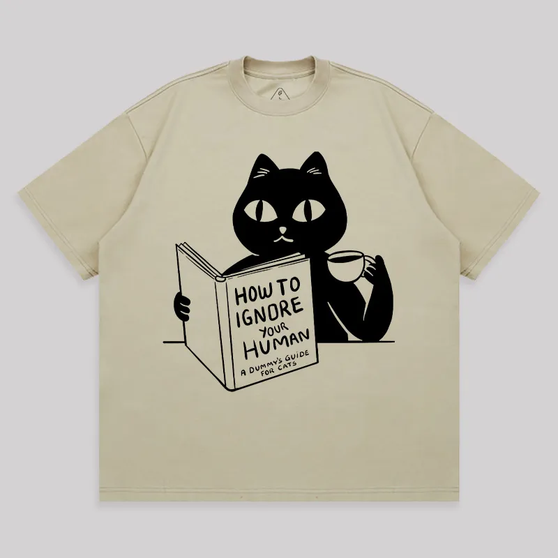 How To Ignore Your Human Unisex Oversized T-shirt - Image 8