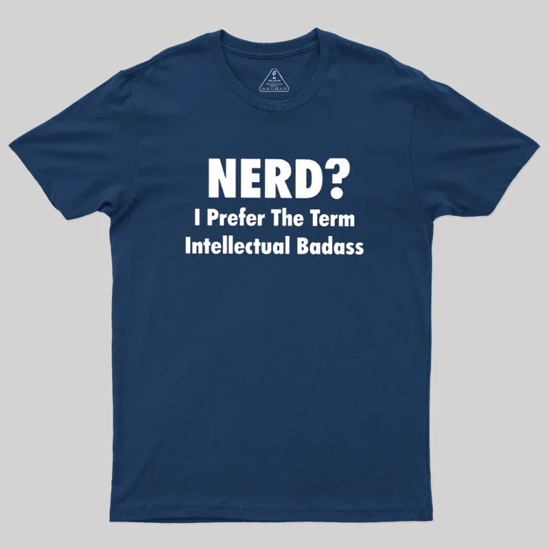 Alternative view of Intellectual Badass Geek T-Shirt