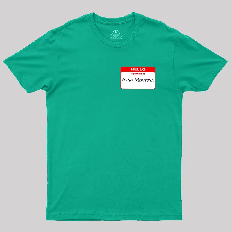 My Name Is Inigo Montoya Geek T-Shirt - Image 9