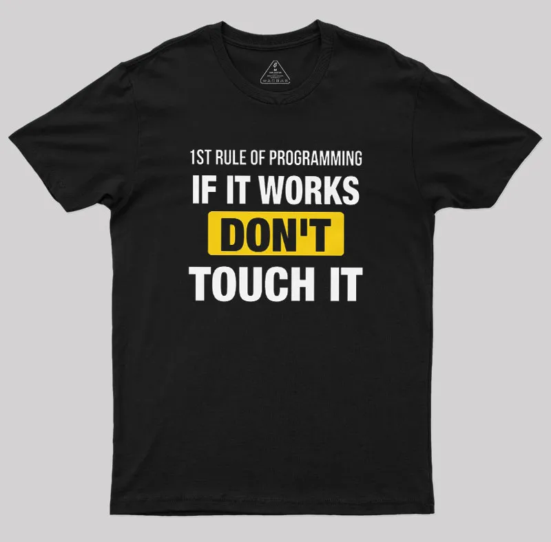 Alternative view of 1st Rule of Programming Geek T-Shirt